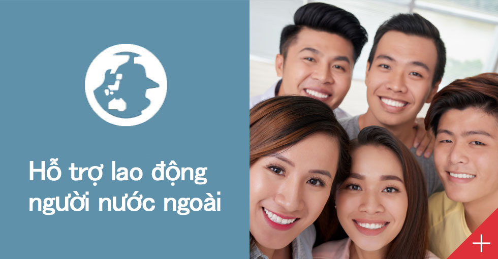 Hỗ trợ lao động người nước ngoài